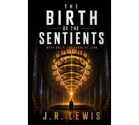 The Birth of the Sentients