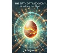 The Birth of Timeconomy: Breaking the Shell