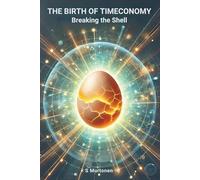 The Birth of Timeconomy: Breaking the Shell