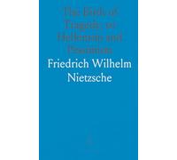 The Birth of Tragedy, or Hellenism and Pessimism