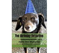 The Birthday Detective: Hailie Dee Mysteries