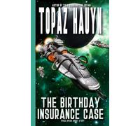 The Birthday Insurance Case: Space Opera Short Story