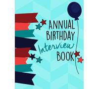 The Birthday Interview Book Ages 1-21: A Fun Tradition for Kids and Parents | Yearly Interview Keepsake Journal | Annual Q&A with Child | Memory Book