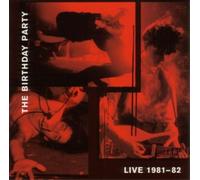 The Birthday Party Live 1981-82 (Vinyl LP) 12" Album