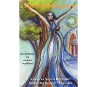 The Birthkeepers ~ reclaiming an ancient tradition - Robinson Veronika Sophia