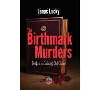 The Birthmark Murders: "Death is a Cabaret, Old Chum": 1