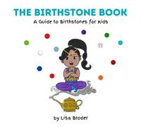 The Birthstone Book: A Guide to Birthstones for Kids - NUOVO