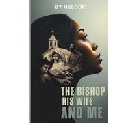 The Bishop, His Wife, And Me