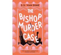 The Bishop Murder Case: The Classic Manhattan Puzzle Mystery