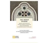 The bishop of Rome. Primacy and synodality in the ecumenical dialogues and in the responses to encyclical Sintut unum