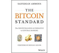 Saifedean Ammous The Bitcoin Standard (Copertina rigida)