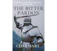 The Bitter Pardon: Webb's Reckoning Trilogy