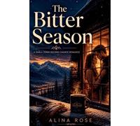 The Bitter Season: A Small Town Second Chance Romance: 1