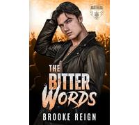 The Bitter Words: An Angsty Rockstar, Billionaire Love Triangle Romance