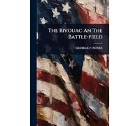 The Bivouac An The Battle-field