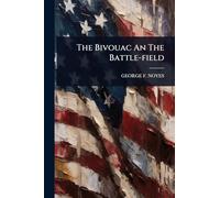 The Bivouac An The Battle-field