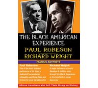 The Black American Experience - Famous Activists - Paul Robeson And Richard Wright [DVD] [Edizione: Regno Unito]