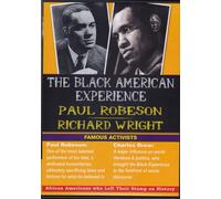 The Black American Experience: Famous Activists: Paul Robeson & Richard Wright