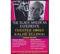 The Black American Experience / Famous Writers: Chester Himes & Ralph Ellison