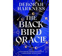The Black Bird Oracle: The exhilarating new All Souls novel featuring Diana