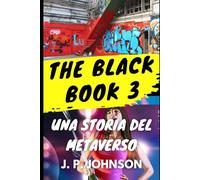 THE BLACK BOOK 3: Una storia del Metaverso