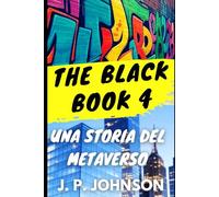 THE BLACK BOOK 4: Una storia del Metaverso
