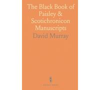 The Black Book of Paisley & Scotichronicon Manuscripts: Notes on John De Burdeus, Sir John Mandeville & the Pestilence