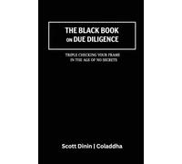 The Black Book on Due Diligence: Triple-Checking Your Frame in the Age of No Secrets