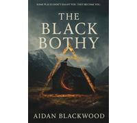 The Black Bothy: Some places keep what they take.: 1