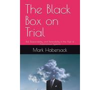 The Black Box on Trial: Risk, Responsibility, and Defensibility in the Age of Autonomous Systems