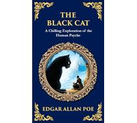 The Black Cat: Poe's Chilling Gothic Horror Classic - Madness and Murderous Obsession (Deluxe Hardbound Edition): 274