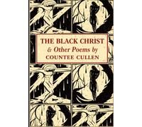 THE BLACK CHRIST & Other Poems: Annotated Edition