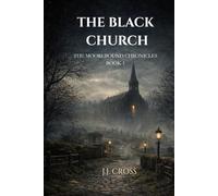 The Black Church: The Moorbound Chronicles - Book One