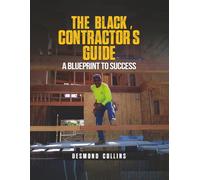 The Black Contractor’s Guide: A Blueprint to Success