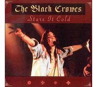 The Black Crowes - Stare It Cold [Live in 1992]