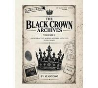 THE BLACK CROWN ARCHIVES: An Interactive Murder Mystery Detective puzzle book