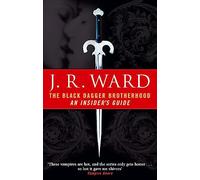 The Black Dagger Brotherhood: An Insider's Guide
