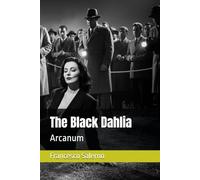 The Black Dahlia: Arcanum: 13