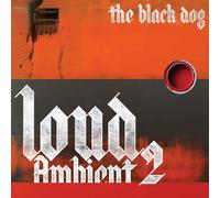 The Black Dog Loud Ambient 2 (CD) Album