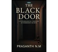 The Black Door: A Psychological Thriller of Forbidden Secrets