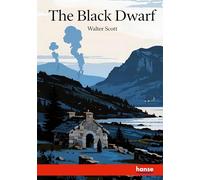 The Black Dwarf and A Legend of Montrose: The Waverley Novels - Vol. V