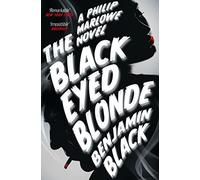 The black eyed blonde: A Philip Marlowe Novel