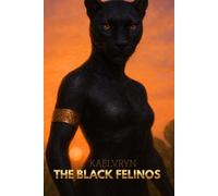 THE BLACK FELINOS - KAELVRYN: A Cosmic Feline Notebook of Sensuality, Solar Grace, and Celestial Mystery
