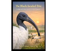 The Black-headed Ibis: Ecology and Conservation in Central Gujarat