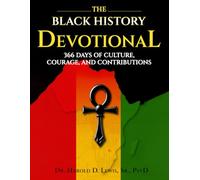 The Black History Devotional: 366 Days of Culture, Courage and Contributions
