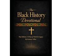 The Black History Devotional: May Edition: 31 Days of Faith & Legacy