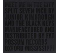THE BLACK KEYS / JUNIOR KIMBROUGH - Meet Me in the City