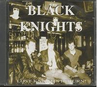 The Black Knights - Lost Knights Return! by The Black Knights (1998-04-01)