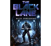 The Black Lane: A Deep Space Survival Thriller
