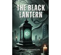The Black Lantern: A Beacon for the Damned